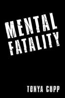 Mental Fatality 1449008038 Book Cover
