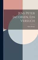Jens Peter Jacobsen, Ein Versuch 102175725X Book Cover
