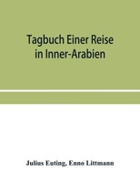 Tagbuch Einer Reise in Inner Arabien (Classic Reprint) 9353954126 Book Cover