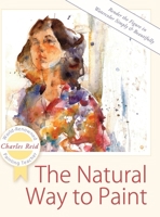 The Natural Way to Paint: Rendering the Figure in Watercolor Simply and Beautifully 082303173X Book Cover