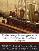 Preliminary Investigation of Civil Tiltrotor in NextGen Airspace 1289069204 Book Cover