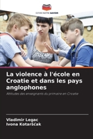 La violence à l'école en Croatie et dans les pays anglophones (French Edition) 6209461417 Book Cover