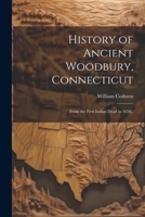 History of Ancient Woodbury, Connecticut: From the First Indian Dead in 1659.. 1021939390 Book Cover