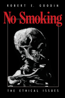 No Smoking: The Ethical Issues 0226303012 Book Cover