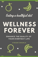 Wellness Forever: Best Health Tips for Healthy Life B09KN6537M Book Cover