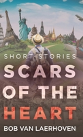 Scars of the Heart: Short Stories 4824193966 Book Cover