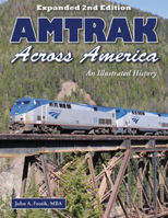 Amtrak Across America: An Illustrated History 1583883509 Book Cover