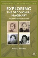 Exploring the Decolonial Imaginary: Four Transnational Lives 0230338771 Book Cover