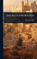 Das Buch Der BÃ1/4cher (German Edition) 1024498344 Book Cover