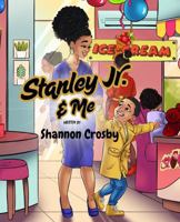Stanley Jr. & Me B0F9XCLKMJ Book Cover