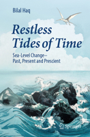 Restless Tides of Time: Sea-Level Change – Past, Present and Prescient 303210291X Book Cover