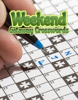 Weekend Getaway Crosswords: A Unique Puzzlers' Book with Today’s Contemporary Words As Crossword Puzzle Book for Adults Medium Difficulty, Puzzles ... and Memory Children's activity books 1650650957 Book Cover
