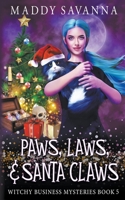 Paws, Laws, & Santa Claws B0C3852JSH Book Cover