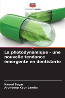 La photodynamique - une nouvelle tendance émergente en dentisterie (French Edition) 6206906515 Book Cover