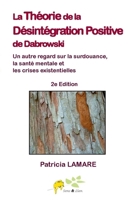 La Theorie de la Desintegration Positive de Dabrowski: Un Autre Regard Sur La Surdouance, La Sante Mentale Et Les Crises Existentielles 1539114333 Book Cover