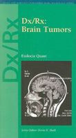 Dx/Rx : Brain Tumors (Jones and Bartlett Publishers DX/RX Neurology) 0763773727 Book Cover