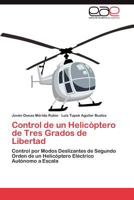 Control de Un Helicoptero de Tres Grados de Libertad 3846567043 Book Cover