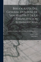 Bibliografía del General Don José de San Martín y de la emancipación sudamericana; t.5 1018747923 Book Cover