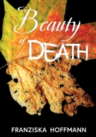 Beauty of Death (German Edition) 3751979913 Book Cover