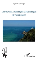 La nouvelle politique linguistique au Pays Basque (Espaces Discursifs) (French Edition) 2343187282 Book Cover
