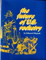 The Future of U.S. Rocketry 1886133018 Book Cover