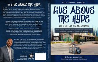 Live Above the Hype Life Skills Facilitator's Manual 099163828X Book Cover