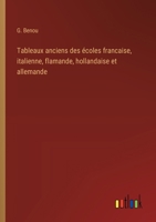 Tableaux anciens des écoles francaise, italienne, flamande, hollandaise et allemande (French Edition) 3385037190 Book Cover