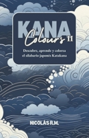 Kana Colours II: Descubre, aprende y colorea el silabario japonés Katakana (Spanish Edition) 9915424523 Book Cover