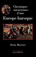Chroniques musiciennes d'une Europe baroque 2213627355 Book Cover