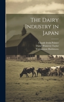 The Dairy Industry in Japan 1020747544 Book Cover