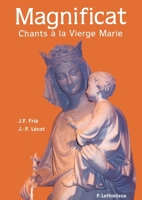 Magnificat: Chants à la Vierge Marie 2283601916 Book Cover
