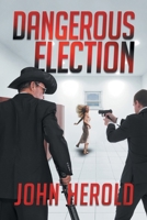 Dangerous Election 1963254546 Book Cover