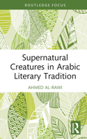 Supernatural Creatures in Arabic Literary Tradition 103261224X Book Cover