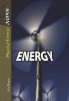 Energy (Physical Science in Depth) 0431081131 Book Cover