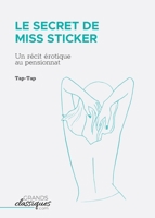 Le Secret de Miss Sticker: Un récit érotique au pensionnat 2512009009 Book Cover