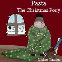 Pasta the Christmas Pony 1036904873 Book Cover