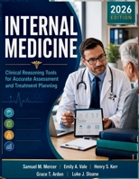 Internal Medicine 2026 Edition: Clinical Reasoning Tools for Accurate Assessment and Treatment Planning B0H7K6YHY2 Book Cover