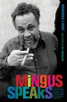 Mingus Speaks 0520275233 Book Cover