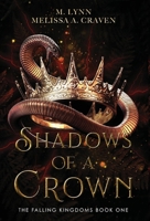 Shadows of a Crown (Falling Kingdoms) 1970052988 Book Cover