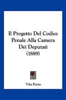Il Progetto Del Codice Penale Alla Camera Dei Deputati (1889) 1161206310 Book Cover