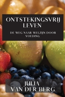 Ontstekingsvrij Leven: De Weg naar Welzijn door Voeding 1835199070 Book Cover