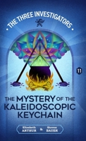 The Mystery of the Kaleidoscopic Keychain (New Three Investigators) 1965321305 Book Cover