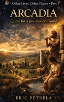 Other Lives, Other Places - Part 3: Quest for a Pre-Modern World B0H4S8KKP9 Book Cover