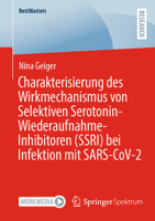 Charakterisierung des Wirkmechanismus von Selektiven Serotonin-Wiederaufnahme-Inhibitoren (SSRI) bei Infektion mit SARS-CoV-2 (BestMasters) 3658430702 Book Cover