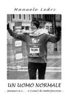 UN UOMO NORMALE: … pensieri a c . . . o (caso) di metà percorso … B0FX6NHK6F Book Cover