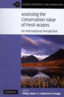 Assessing the Conservation Value of Freshwaters (Ecology, Biodiversity and Conservation) 0521613221 Book Cover