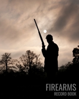 Firearms Record Book: Unique styled with User-Friendly blank Gun Owner’s Inventory Tracking Logbook 1656573946 Book Cover