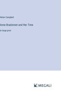 Anne Bradstreet and Her Time: in large print 3368358790 Book Cover