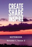 Create Share Inspire 2: Volume I, Issue 2 (Create Share Inspire Notebook) (Volume 1) 1722642734 Book Cover