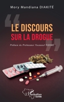 Le discours sur la drogue (French Edition) 2336567822 Book Cover